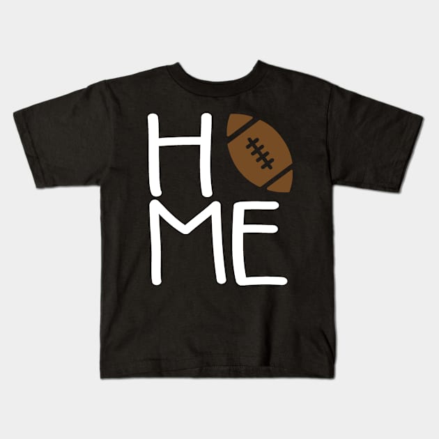 Home Football Kids T-Shirt by StacysCellar